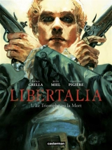 Libertalia. Vol. 1. Le triomphe ou la mort - Rudi Miel