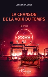 La chanson de la voix du temps : poèmes - Lansana Condé