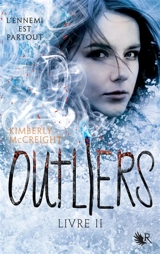 Outliers. Vol. 2. Disperser les cendres - Kimberly McCreight