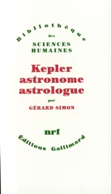 Kepler astronome astrologue - Gérard Simon