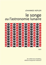 Le songe ou L'astronomie lunaire - Johannes Kepler