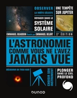 L'astronomie comme vous ne l'avez jamais vue - Emmanuel Beaudoin