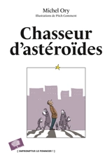 Chasseur d'astéroïdes - Michel Ory