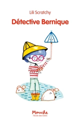 Détective Bernique - Lili Scratchy