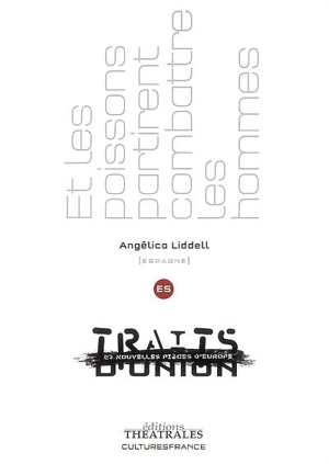 Et les poissons partirent combattre les hommes : Espagne - Angélica Liddell