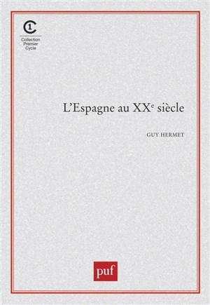 L'Espagne au XXe siècle - Guy Hermet