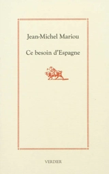 Ce besoin d'Espagne - Jean-Michel Mariou