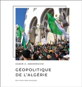 Géopolitique de l'Algérie - Kader A. Abderrahim