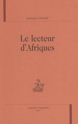 Le lecteur d'Afriques - Jacques Chevrier
