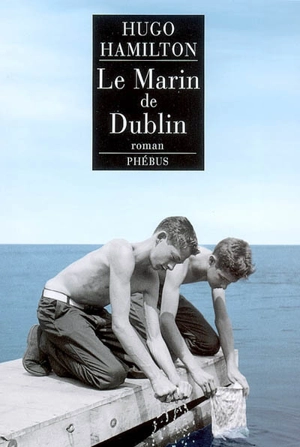 Le marin de Dublin - Hugo Hamilton