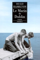 Le marin de Dublin - Hugo Hamilton
