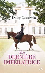 La dernière impératrice - Daisy Goodwin