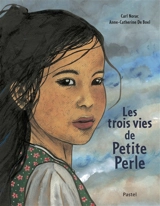 Les trois vies de Petite Perle - Carl Norac