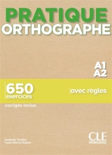 Orthographe A1-A2 : 650 exercices avec règles - Isabelle Chollet