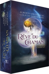 Le rêve du chaman : cartes oracle - Alberto Villoldo