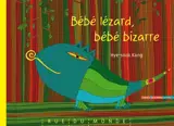 Bébé lézard, bébé bizarre - Hye-Sook Kang