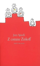 Z comme Zinkoff - Jerry Spinelli