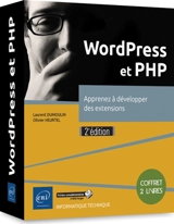 WordPress et PHP : apprenez à développer des extensions - Olivier Heurtel
