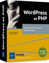 WordPress et PHP : apprenez à développer des extensions : coffret de 2 livres - Olivier Heurtel