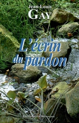 L'écrin du pardon - Jean-Louis Gay