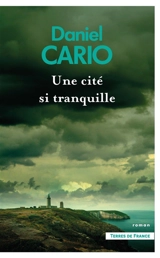 Une cité si tranquille - Daniel Cario