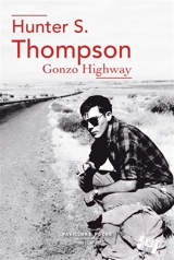 Gonzo highway : correspondance de Hunter S. Thompson - Hunter Stockton Thompson