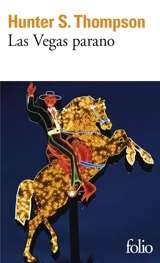 Las Vegas parano : une équipée sauvage au cœur du rêve américain - Hunter Stockton Thompson