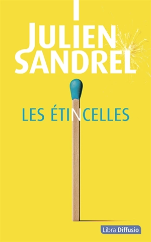 Les étincelles - Julien Sandrel
