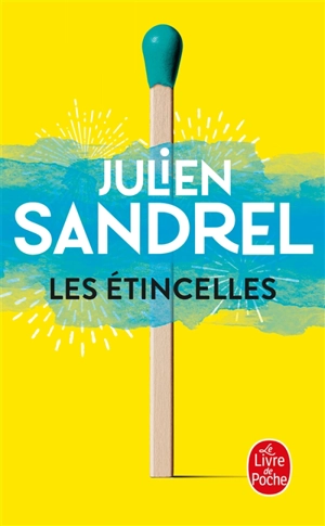 Les étincelles - Julien Sandrel
