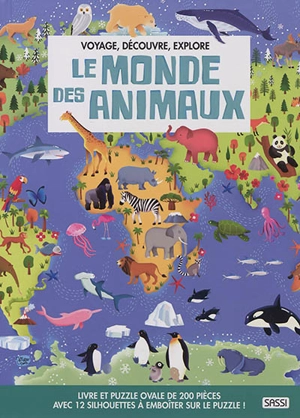 Voyage, découvre, explore. Le monde des animaux : livre et puzzle ovale de 200 pièces : avec 12 silhouettes à emboîter sur le puzzle ! - Matteo Gaule