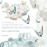 Un fantastique voyage le long des routes migratoires des hirondelles : livre de coloriage - Sara Muzio