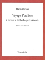 Voyage d'un livre à travers la Bibliothèque nationale - Henri Beraldi