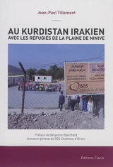 Au Kurdistan irakien avec les réfugiés de la plaine de Ninive : du 23 au 30 septembre 2016 - Jean-Paul Tillement