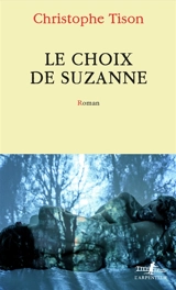 Le choix de Suzanne - Christophe Tison