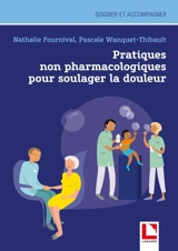 Pratiques non pharmacologiques pour soulager la douleur - Pascale Wanquet Thibault