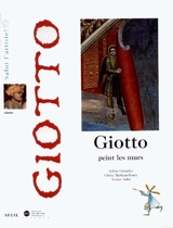 Giotto peint les murs - Sylvie Girardet