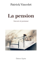 La pension - Patrick Vincelet