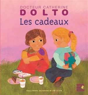 Les cadeaux - Catherine Dolto