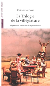 La trilogie de la villégiature - Carlo Goldoni