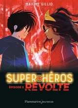 Super héros. Vol. 2. Révolte - Maxime Gillio