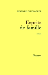 Esprits de famille - Bernard Fauconnier