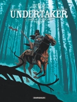 Undertaker. Vol. 3. L'ogre de Sutter camp - Xavier Dorison