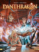 Danthrakon. Vol. 1. Le grimoire glouton - Christophe Arleston