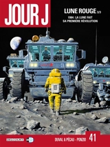 Jour J. Vol. 41. Lune rouge. Vol. 3. 1984, la Lune fait sa première révolution - Fred Duval
