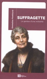Suffragette : la genèse d'une militante - Emmeline Pankhurst