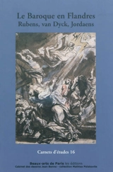 Le baroque en Flandres : Rubens, Van Dyck, Jordaens