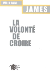 La volonté de croire - William James