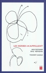 Les herbes m'appellent : haïkus - Fuyuno Niji