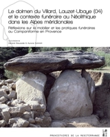 Le dolmen du Villard, Lauzet-Ubaye (04) et le contexte funéraire au néolithique dans les Alpes méridionales : réflexions sur le mobilier et les pratiques funéraires au Campaniforme en Provence. The Villard dolmen, Lauzet-Ubaye (04) and the neolithic 