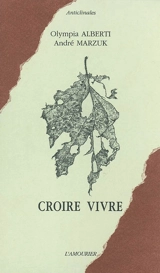 Croire vivre - Olympia Alberti